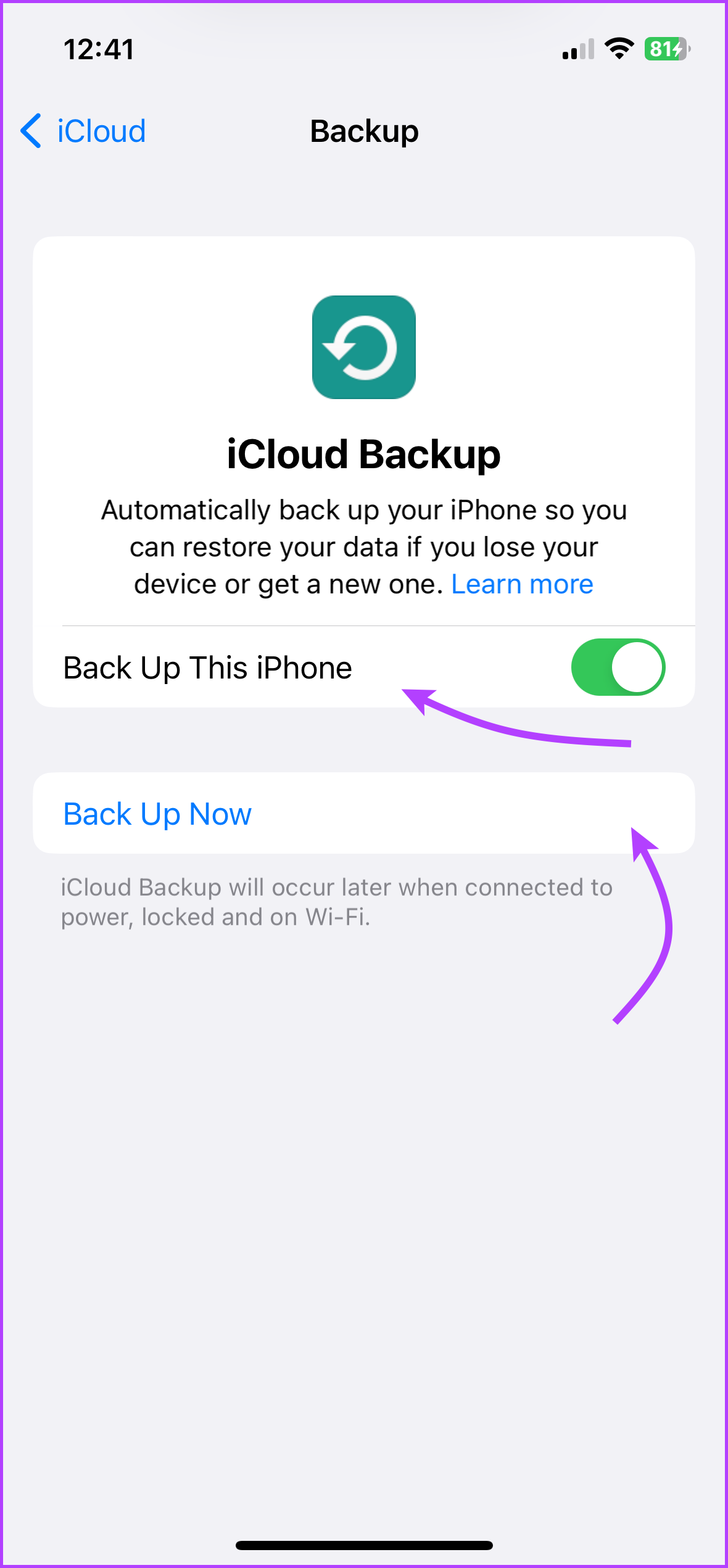 Toggle on iCloud backup or tap back up now
